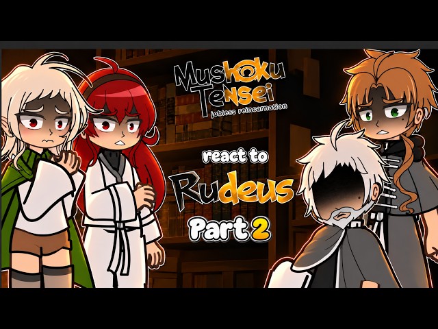 Mushoku Tensei React To Rudeus || Part 2 || Turning Point 4 || Gacha React [ENG]