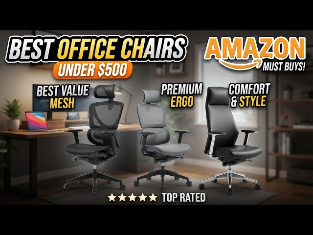 Top 5 BEST Office Chairs Under $500 to Buy from Amazon (2026) – Don’t Buy Until You Watch This
