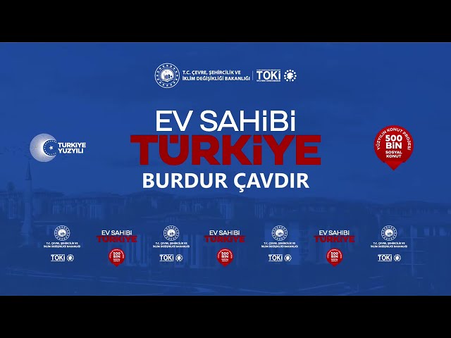 BURDUR ÇAVDIR 500.000 SOSYAL KONUT PROJESİ HAK SAHİPLERİ KONUT BELİRLEME KURA ÇEKİLİŞİ