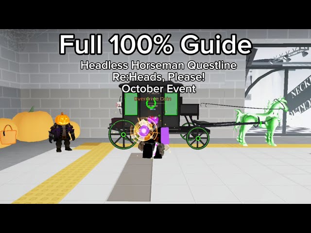 Re:Heads, Please! Headless Horseman Questline - Halloween Event - Full Quest Guide