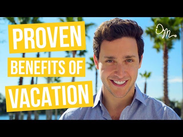 7 Shocking, PROVEN Health Benefits of Vacation | Doctor Mike