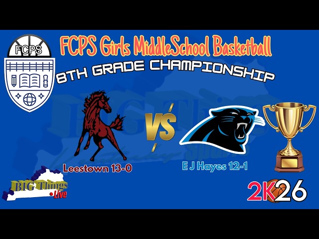Big Things Kentucky Presents  2026 FCPS Girls Middle School Basketball Championship