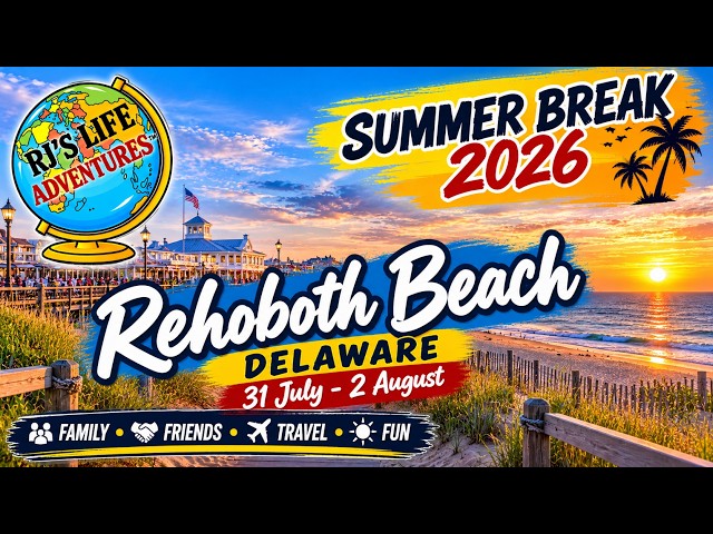 Rehoboth Beach Friends Getaway 🏖️ (4K) | Summer Break 2026 | 31 July–2 August 2026