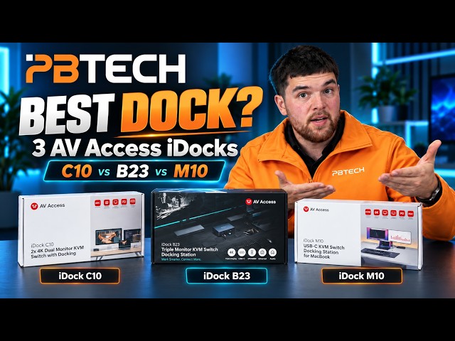 AV Access iDock C10 vs M10 vs B23 — Which One Do You Need?