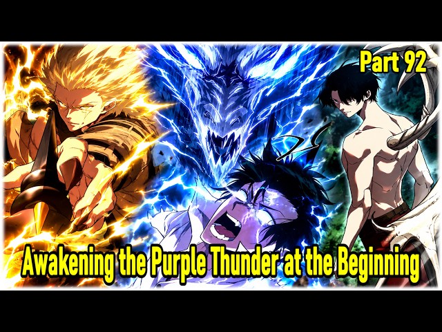 Part 92 : From Useless to Thunder God System Wielder-Awakening the Purple Thunder at the Beginning