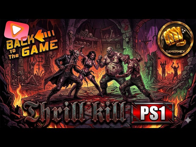 Back to The Game: Thrill kill (PS1)