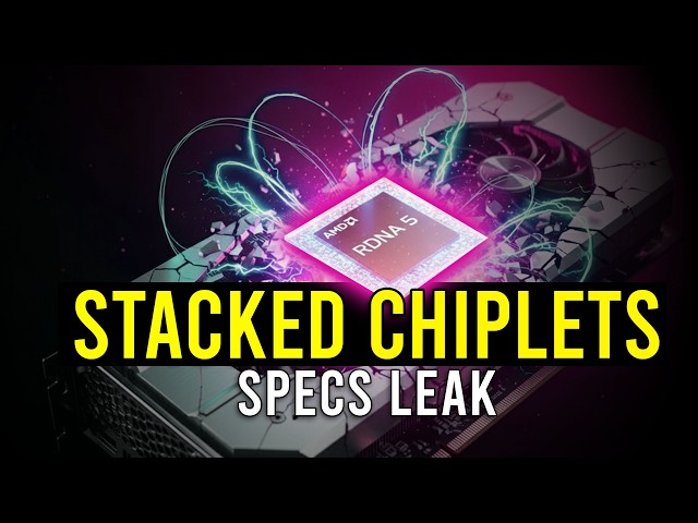 STACKED CHIPLETS?! RDNA 5 Flagship & Mid Range Specs Update - AT0 & AT2 Info