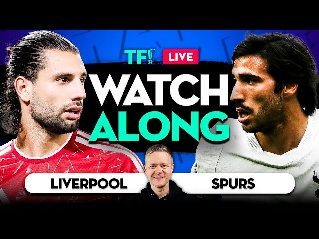 LIVERPOOL vs TOTTENHAM LIVE Watchalong with Mark Goldbridge