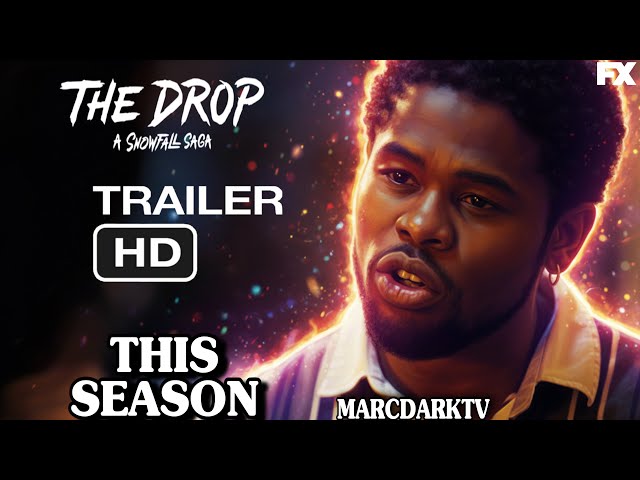THE DROP: A SNOWFALL SAGA SEASON 1 THIS SEASON TRAILER!!!