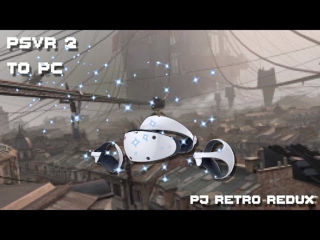 PSVR 2 on PC