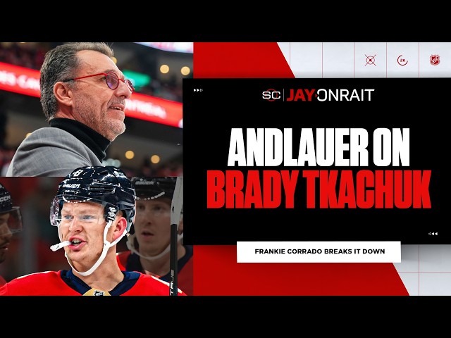 What do you make of Michael Andlauer’s comments on the Brady Tkachuk trade?