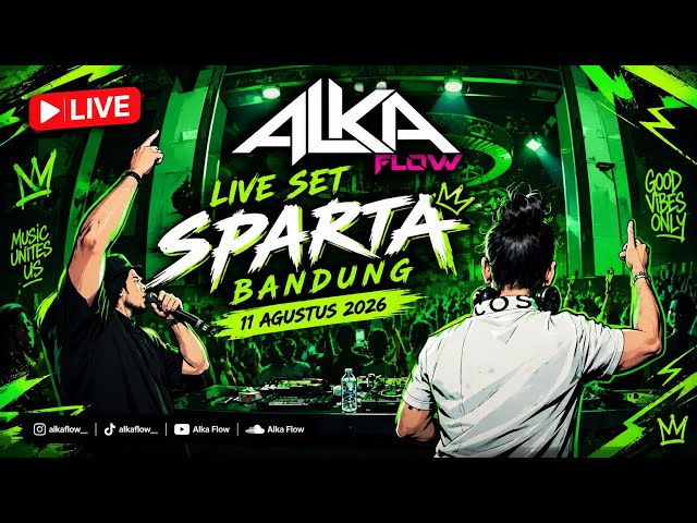 🎧 Alka Flow Live Set at Sparta Bandung‼️11 Agustus 2026