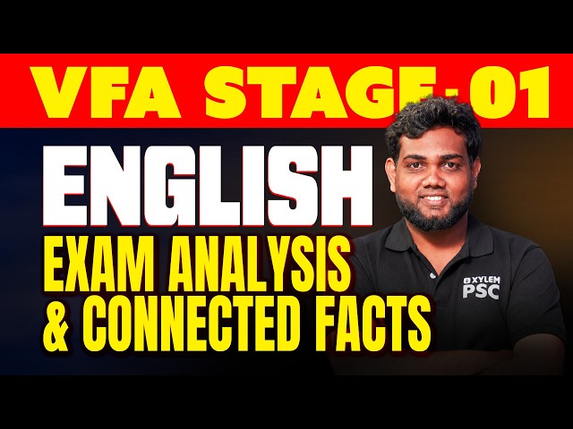 VFA STAGE 01 - ENGLISH EXAM ANALYSIS & CONNECTED FACTS | Xylem PSC