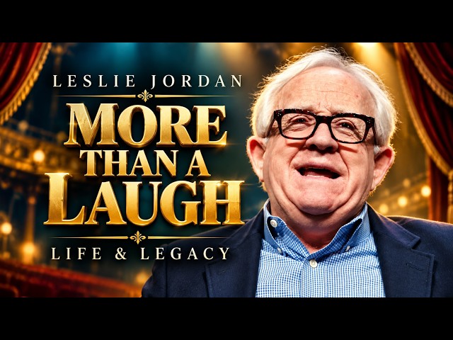 Leslie Jordan: The Long Road to Making Millions Smile