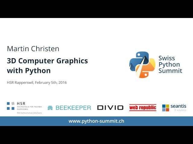 Martin Christen – 3D Computer Graphics with Python – SPS16