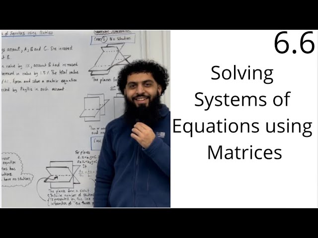 Edexcel AS Level Further Maths: 6.6 Solving Systems of Equations using Matrices 