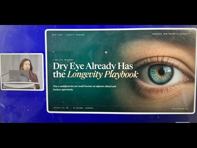 DESA Conference 2026 - Hilary Lin Longevity Expert - Dry Eye already has the Longevity Playbook