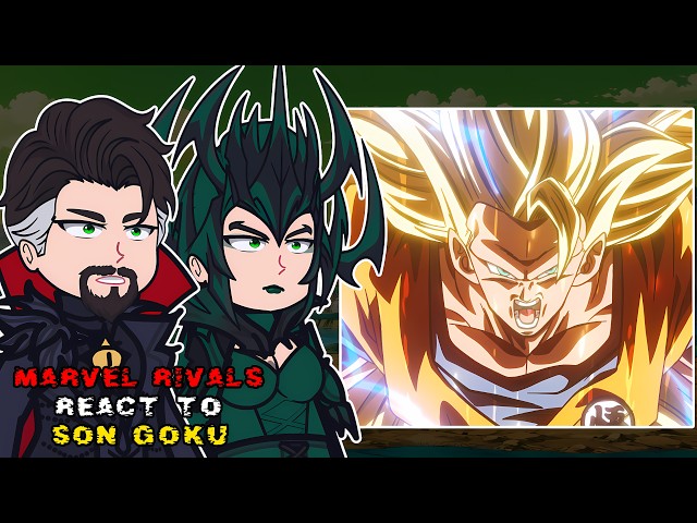 Marvel Rivals react to Son Goku || NEW SEASON || Dragon Ball || - GC