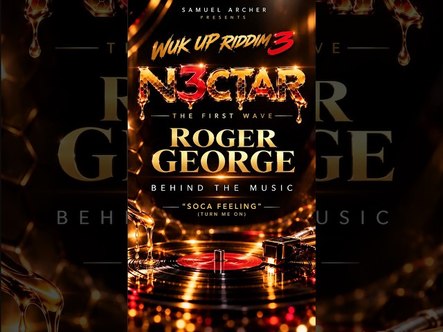 Roger George | Behind the Music: Wuk Up Riddim 3 — N3CTAR