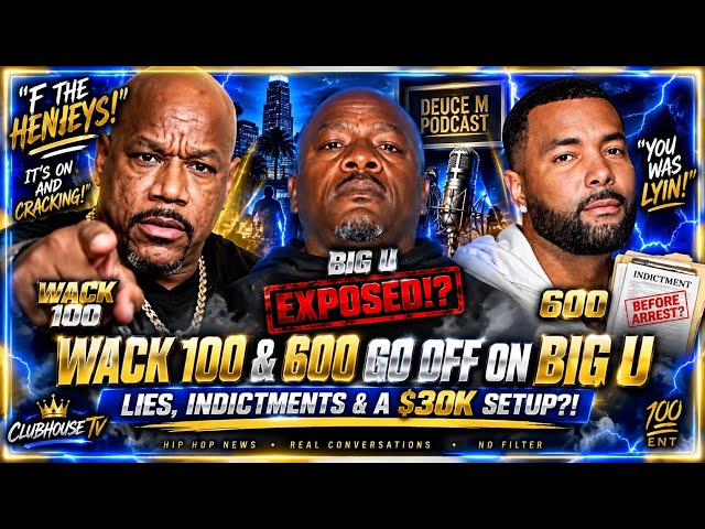 🧨 WACK 100 & 600 RESPOND & EXPOSE BIG U— DROPS BOMBSHELL ALLEGATIONS & SAYS F%#K THE HENLEYS‼️👀😵
