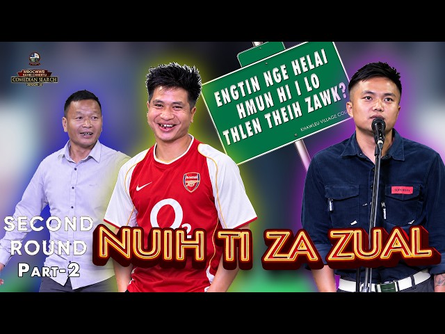 NUIH TI ZA ZUAL COMEDIAN SEARCH  PART-2 #  Second Round 2026