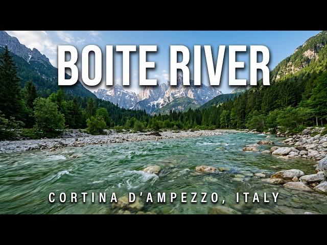 8K - 360° Soothing Sounds of the Boite River in Cortina d’Ampezzo | Relaxing Nature Video
