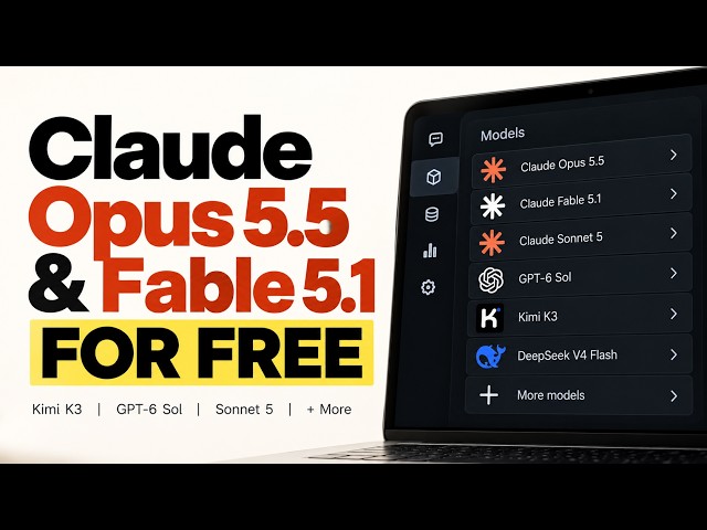 How to Use Claude Opus 5.5 & Fable 5.1 for FREE (New Method!)