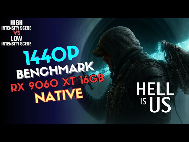 HELL IS US  | 1440P Native Benchmark | RX 9060 XT 16GB + Ryzen 9 5900X | All Settings Tested