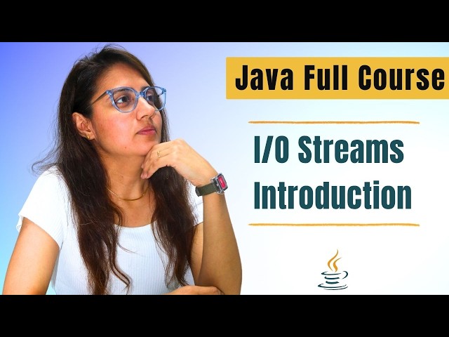 Java IO Introduction | Input Output Streams | JAVA Course for Beginners
