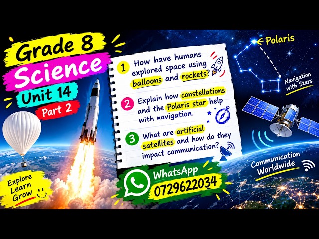 Grade 8 Science Unit 14 Part 2 | Space Exploration, Polaris, Constellations & Artificial Satellites