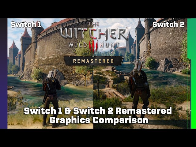 The Witcher 3 Switch 1 & Switch 2 Remastered Graphics Comparison