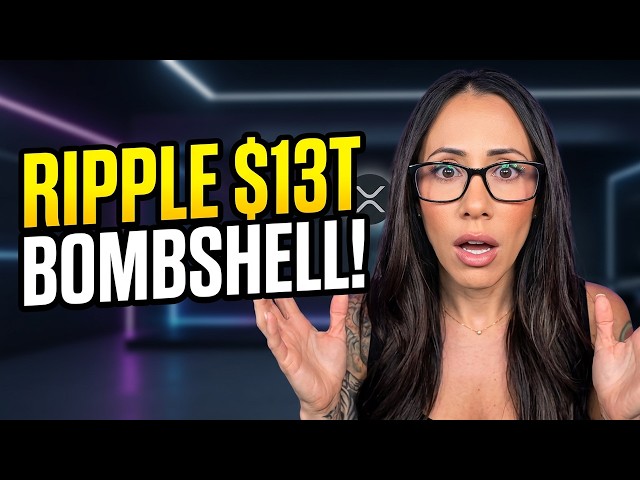 WOW RIPPLE XRP $13 TRILLION BOMBSHELL!