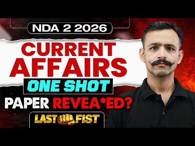 NDA 2 2026 MOST IMPORTANT CURRENT AFFAIRS | LAST MINUTE CA REVISION | DEFENCE CA