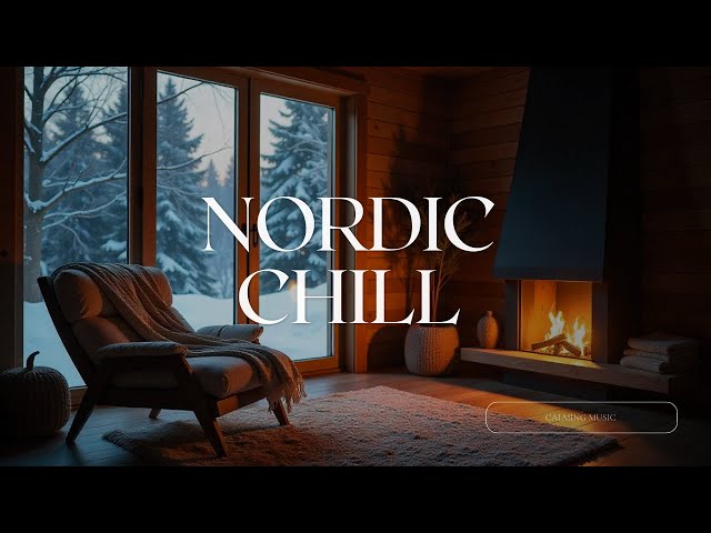 Winter Cabin Escape ❄️ Nordic Chill & Cozy Fireplace Ambience for Deep Relax & Focus