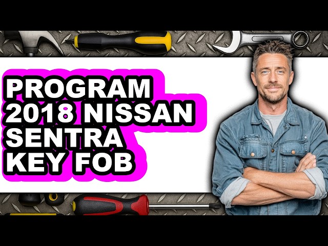 How to Program 2018 Nissan Sentra Key Fob (only Way)