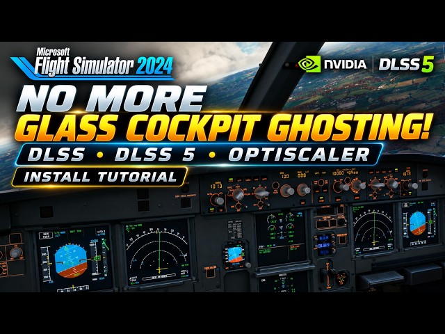 Now You Can Use DLSS Super Resolution Without Glass Cockpit Ghosting! Also working with DLSS 5 + VR!