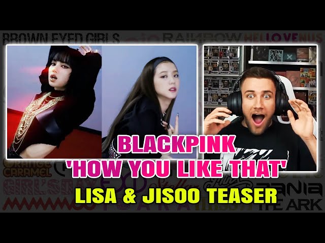 REACTION TO BLACKPINK - 'HOW YOU LIKE THAT' LISA & JISOO TEASER | KPOP REACTOR