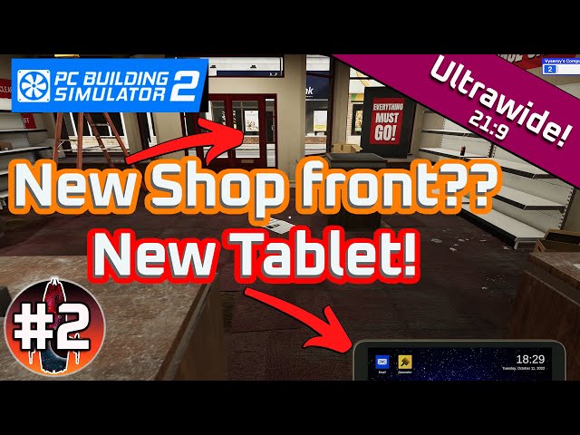 New Tablet & New Shop Front??! (Ep2) | PC Building Simulator 2 (Ultrawide 21:9)