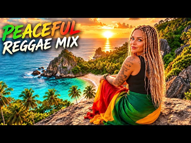 Peaceful Reggae Mix 🌴 | Relaxing Music & Positive Vibes