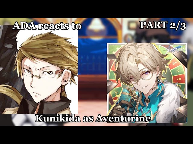 ADA reacts to Kunikida as Aventurine from Honkai Star Rail // Part 2/3 // PUT IN 2x
