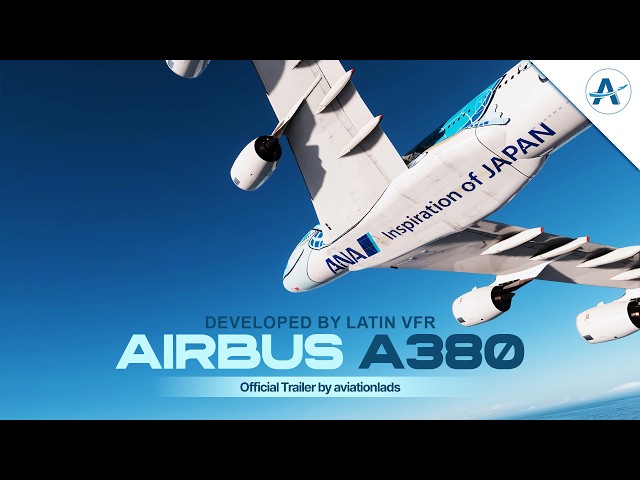 A380 + First Officer + Passengers?! – LatinVFR’s BIG Update | MSFS 2024 | Official Trailer