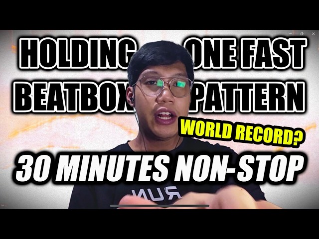 Holding 1 FAST BEATBOX Pattern for 30 MIN Non-Stop