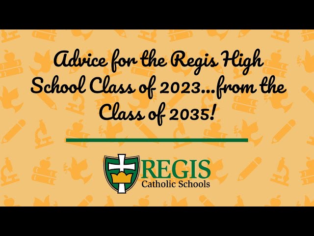 Kindergarten Advice to Regis High School Class of 2023