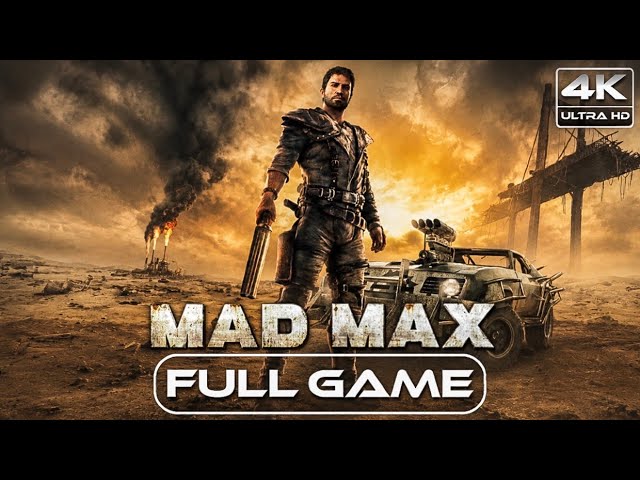 Mad Max - Full Game Walkthrough | 4K 60FPS