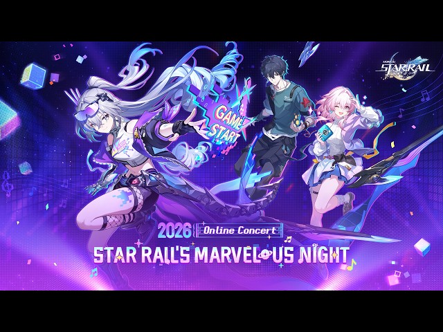 "2026 Star Rail's Marvelous Night" Online Concert Livestream