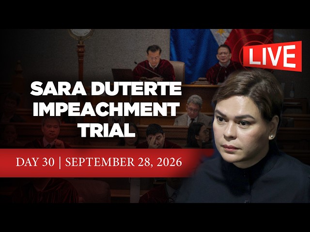 LIVESTREAM: VP Sara Duterte impeachment trial (September 28, 2026)