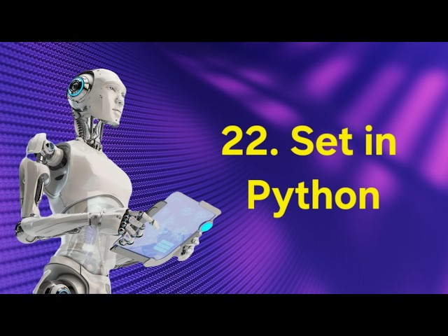 22. Set in Python | AI & ROBOTICS 🤖