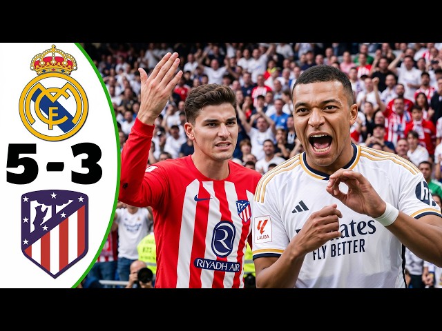 Real Madrid vs Atletico Madrid 5-3 - All Goals & Highlights - 2026
