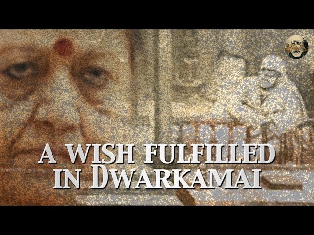 A Wish Fulfilled in Dwarkamai | Sai Baba Miracle