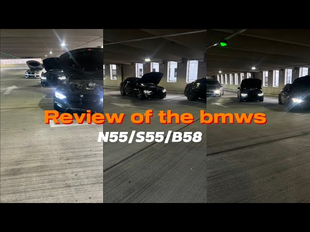 S55 and N55 vs B58